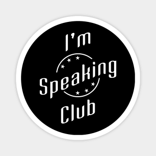 01 - Im Speaking Club Magnet